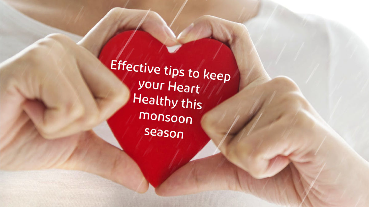 Few Tips to Keep Your Heart Healthy in Monsoons